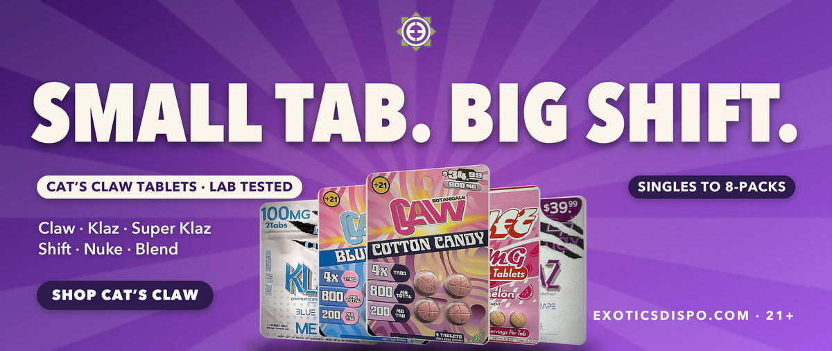Small tab. Big shift. Cat's Claw tablets at Exotics Dispo